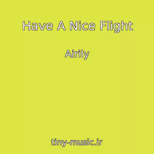 کاور آهنگ Have A Nice Flight از Airily