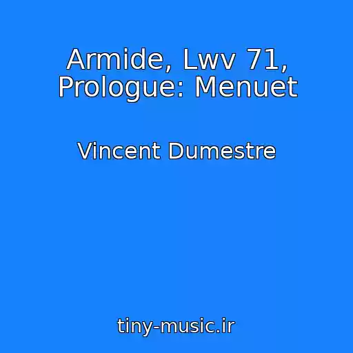 کاور آهنگ Armide, Lwv 71, Prologue: Menuet از Vincent Dumestre