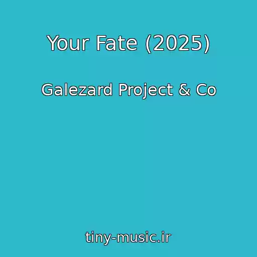 کاور آهنگ Your Fate (2025) از Galezard Project & Co