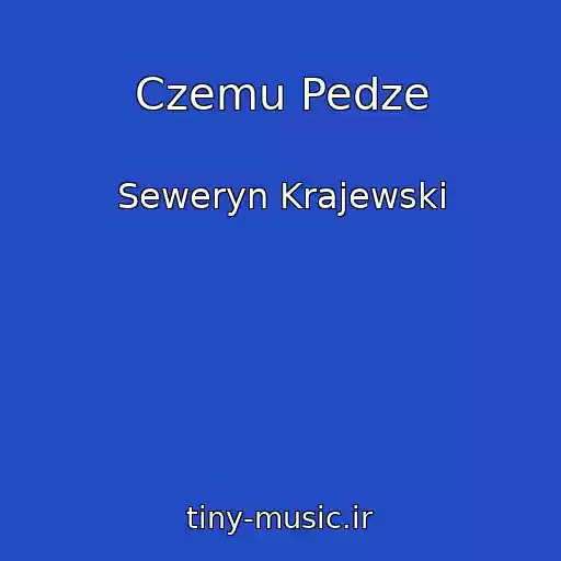 کاور آهنگ Czemu Pedze از Seweryn Krajewski