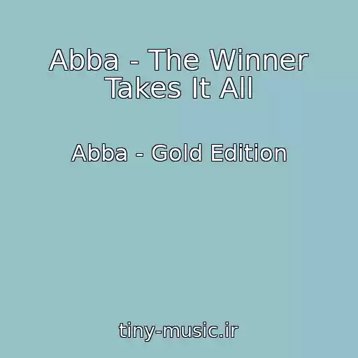 کاور آهنگ Abba - The Winner Takes It All از Abba - Gold Edition