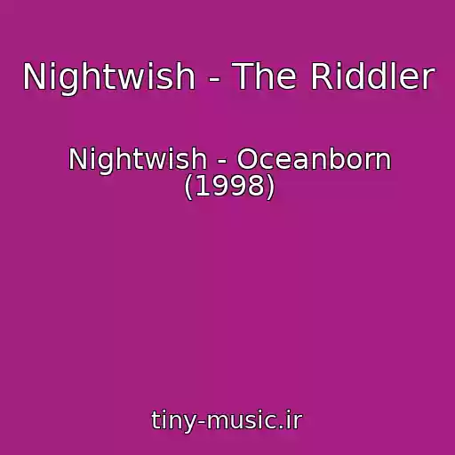 کاور آهنگ Nightwish - The Riddler از Nightwish - Oceanborn (1998)