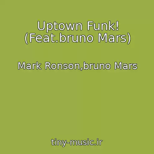 کاور آهنگ Uptown Funk! (Feat.bruno Mars) از Mark Ronson,bruno Mars