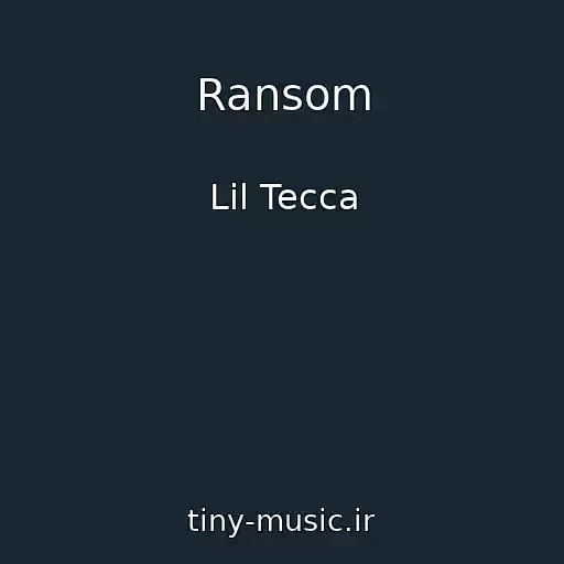 کاور آهنگ Ransom از Lil Tecca