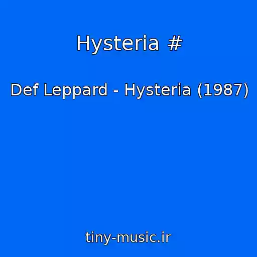 کاور آهنگ Hysteria # از Def Leppard - Hysteria (1987)
