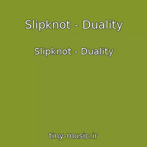 کاور آهنگ Slipknot - Duality از Slipknot - Duality