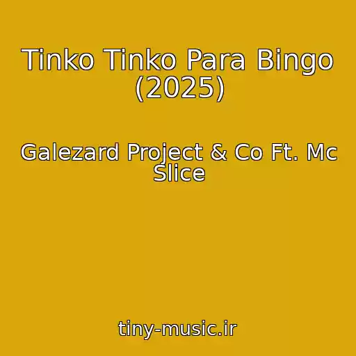 کاور آهنگ Tinko Tinko Para Bingo (2025) از Galezard Project & Co Ft. Mc Slice