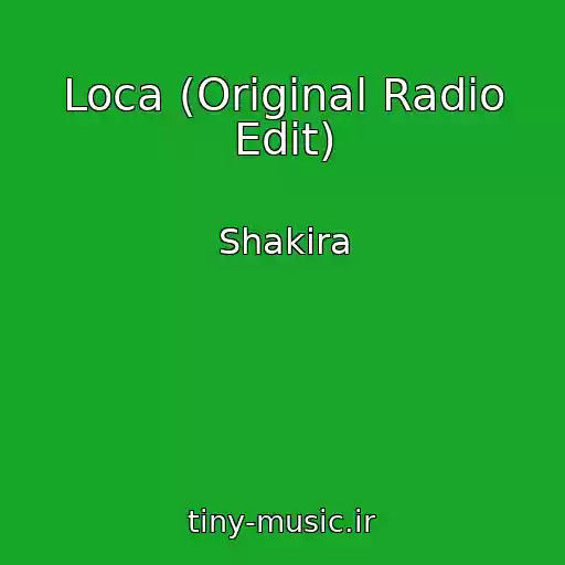 کاور آهنگ Loca (Original Radio Edit) از Shakira