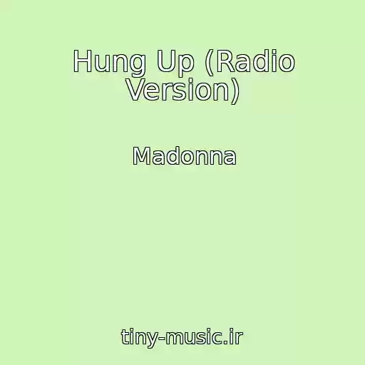 کاور آهنگ Hung Up (Radio Version) از Madonna