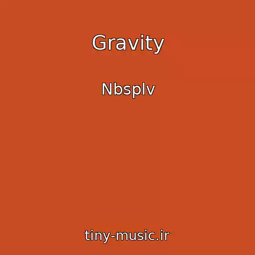 کاور آهنگ Gravity از Nbsplv