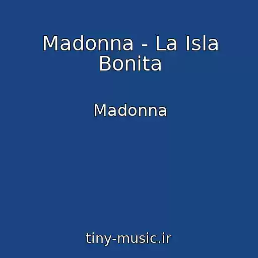 کاور آهنگ Madonna - La Isla Bonita از Madonna