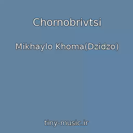 کاور آهنگ Chornobrivtsі از Mikhaylo Khoma(Dzіdzo)