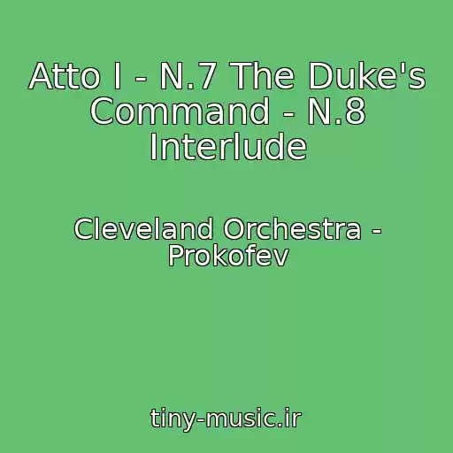 کاور آهنگ Atto I - N.7 The Duke's Command - N.8 Interlude از Cleveland Orchestra - Prokofev