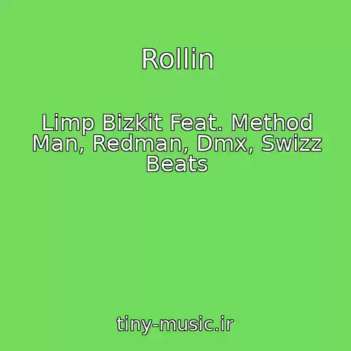 کاور آهنگ Rollin از Limp Bizkit Feat. Method Man, Redman, Dmx, Swizz Beats