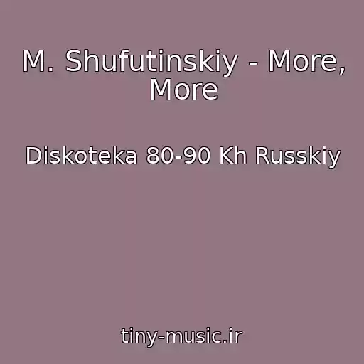 کاور آهنگ M. Shufutinskiy - More, More از Diskoteka 80-90 Kh Russkiy