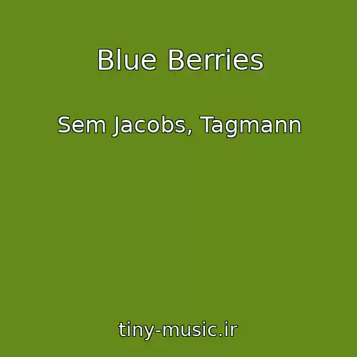 کاور آهنگ Blue Berries از Sem Jacobs, Tagmann