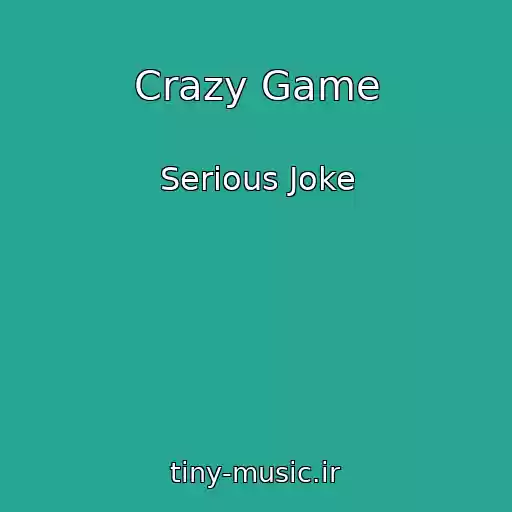 کاور آهنگ Crazy Game از Serious Joke