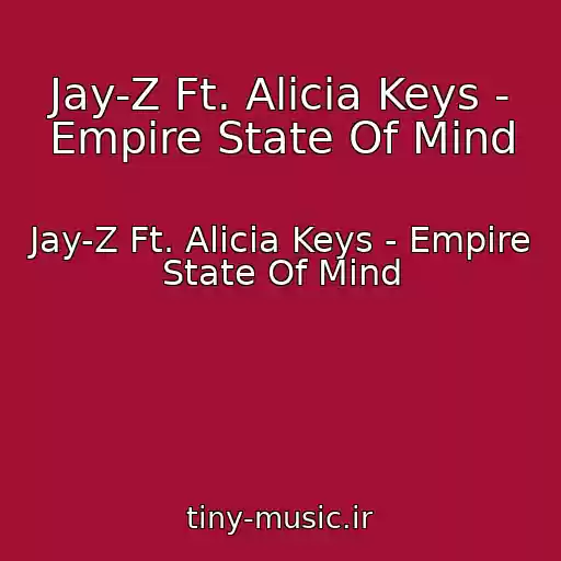 کاور آهنگ Jay-Z Ft. Alicia Keys - Empire State Of Mind از Jay-Z Ft. Alicia Keys - Empire State Of Mind