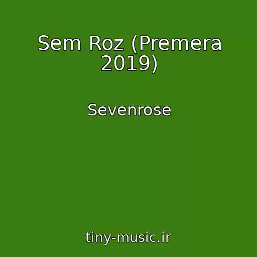 کاور آهنگ Sem Roz (Premera 2019) از Sevenrose