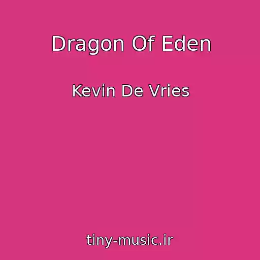 کاور آهنگ Dragon Of Eden از Kevin De Vries
