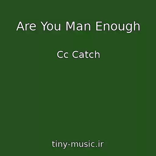 کاور آهنگ Are You Man Enough از Cc Catch