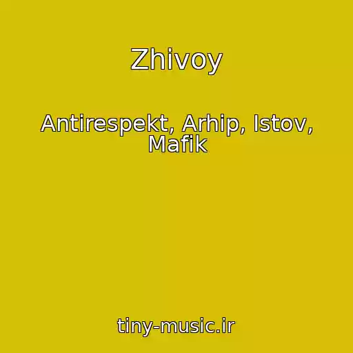 کاور آهنگ Zhivoy از Antirespekt, Arhip, Istov, Mafik