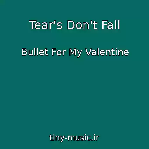 کاور آهنگ Tear's Don't Fall از Bullet For My Valentine
