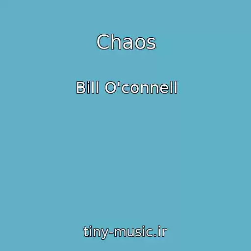 کاور آهنگ Chaos از Bill O'connell