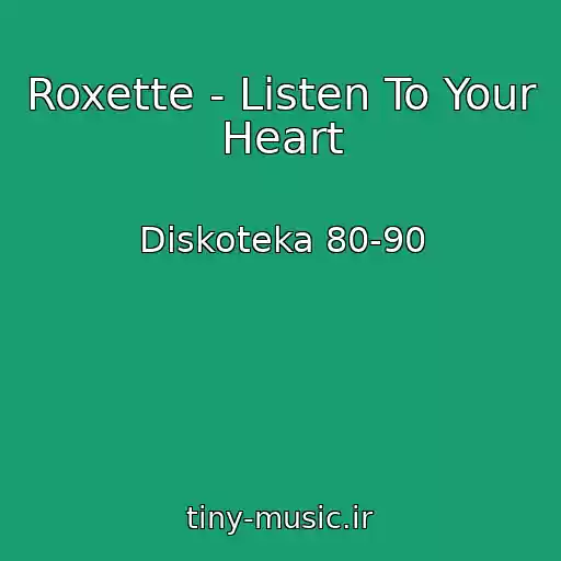 کاور آهنگ Roxette - Listen To Your Heart از Diskoteka 80-90