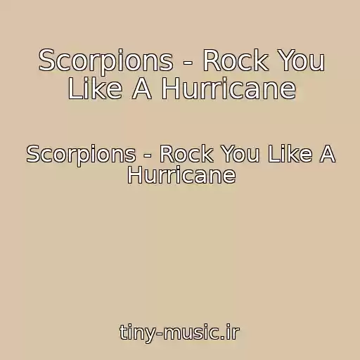 کاور آهنگ Scorpions - Rock You Like A Hurricane از Scorpions - Rock You Like A Hurricane