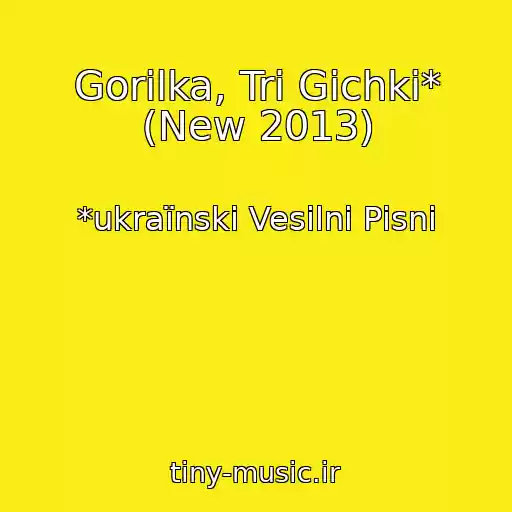 کاور آهنگ Gorіlka, Tri Gichki* (New 2013) از *ukraїnskі Vesіlnі Pіsnі