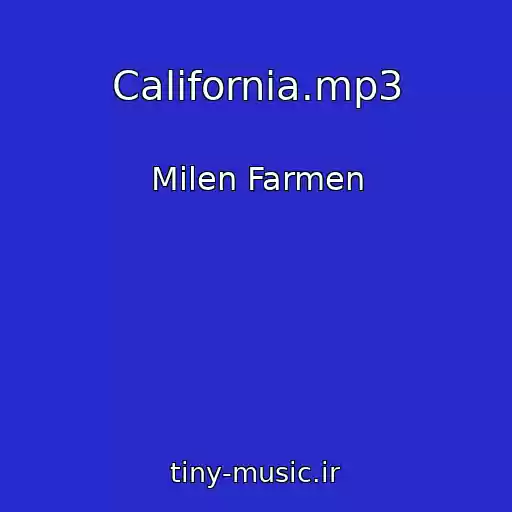 کاور آهنگ California.mp3 از Milen Farmen