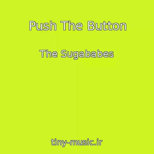 کاور آهنگ Push The Button از The Sugababes