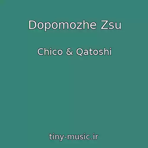 کاور آهنگ Dopomozhe Zsu از Chico & Qatoshi
