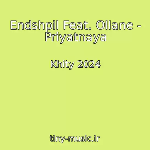 کاور آهنگ Endshpil Feat. Ollane - Priyatnaya از Khity 2024