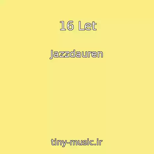 کاور آهنگ 16 Let از Jazzdauren