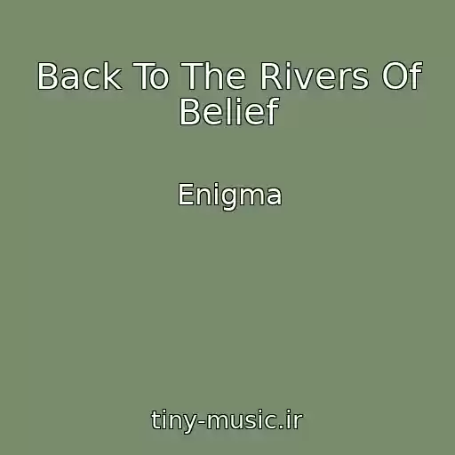 کاور آهنگ Back To The Rivers Of Belief از Enigma