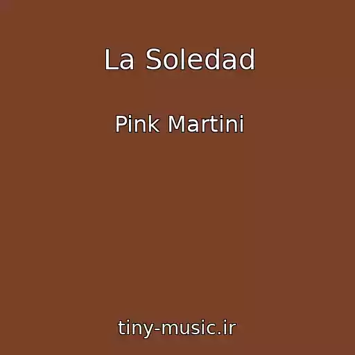 کاور آهنگ La Soledad از Pink Martini