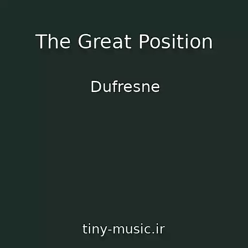 کاور آهنگ The Great Position از Dufresne