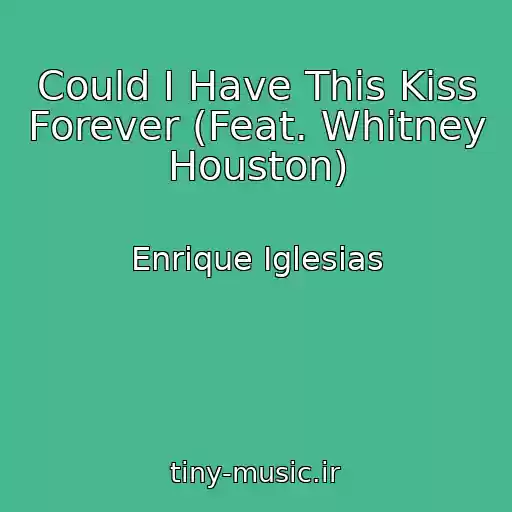 کاور آهنگ Could I Have This Kiss Forever (Feat. Whitney Houston) از Enrique Iglesias