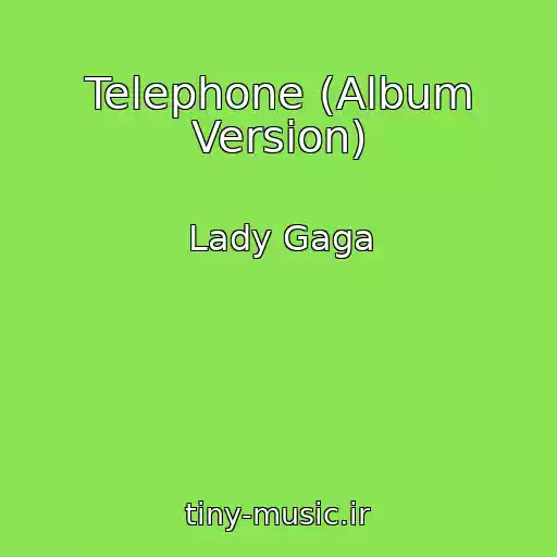 کاور آهنگ Telephone (Album Version) از Lady Gaga