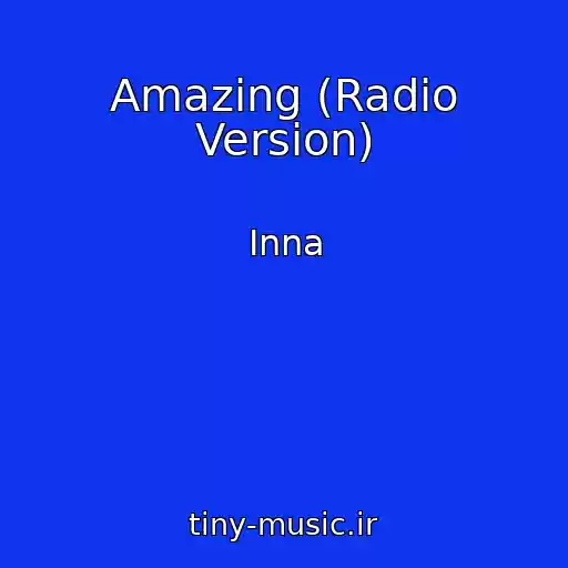 کاور آهنگ Amazing (Radio Version) از Inna