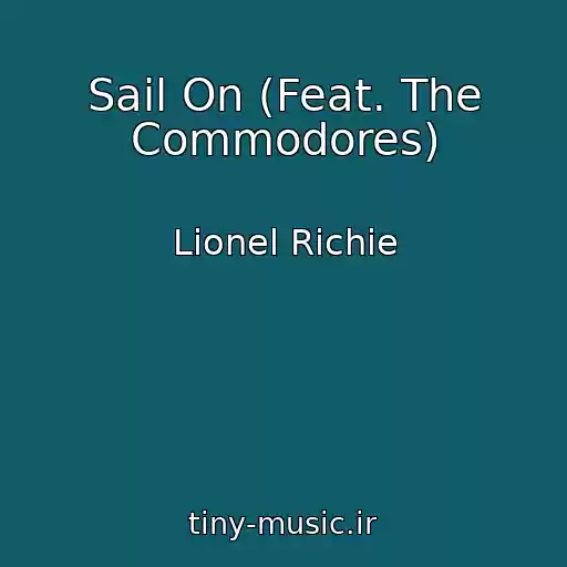 کاور آهنگ Sail On (Feat. The Commodores) از Lionel Richie