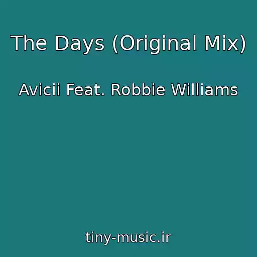 کاور آهنگ The Days (Original Mix) از Avicii Feat. Robbie Williams