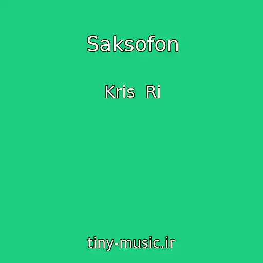کاور آهنگ Saksofon از Kris  Ri