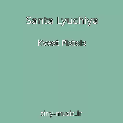کاور آهنگ Santa Lyuchiya از Kvest Pistols