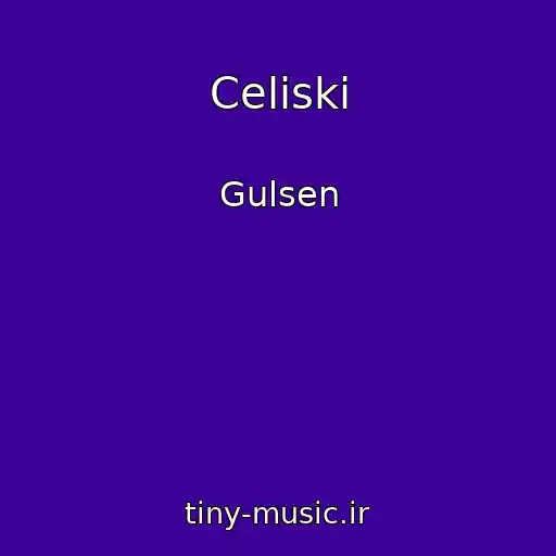 کاور آهنگ Celiski از Gulsen