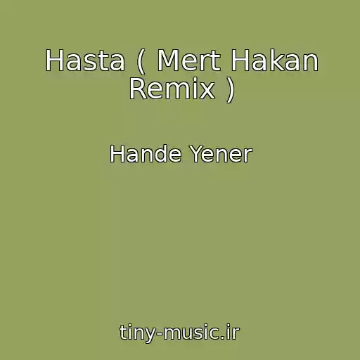کاور آهنگ Hasta ( Mert Hakan Remix ) از Hande Yener