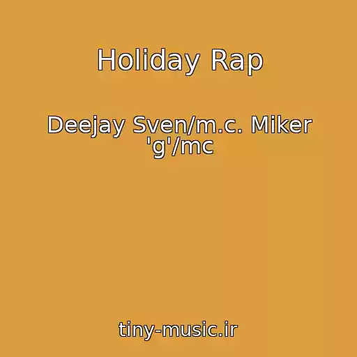 کاور آهنگ Holiday Rap از Deejay Sven/m.c. Miker 'g'/mc
