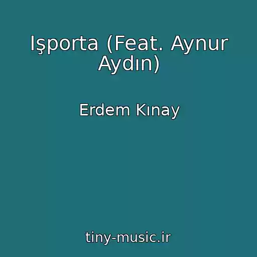 کاور آهنگ Işporta (Feat. Aynur Aydın) از Erdem Kınay
